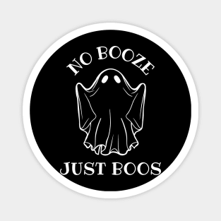 No Booze Just Boos, Halloween Sobriety, Sober Magnet